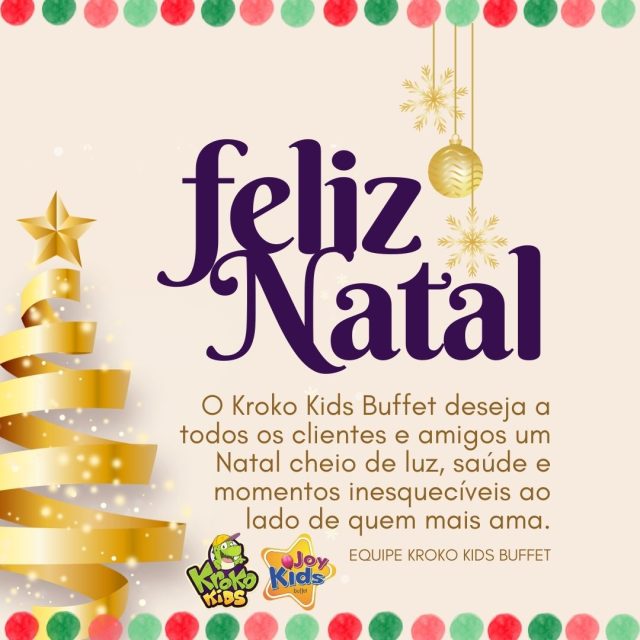 Que este Natal traga prosperidade, saúde e muitas conquistas. Agradecemos por fazer parte da história do Kroko Kids Buffet.